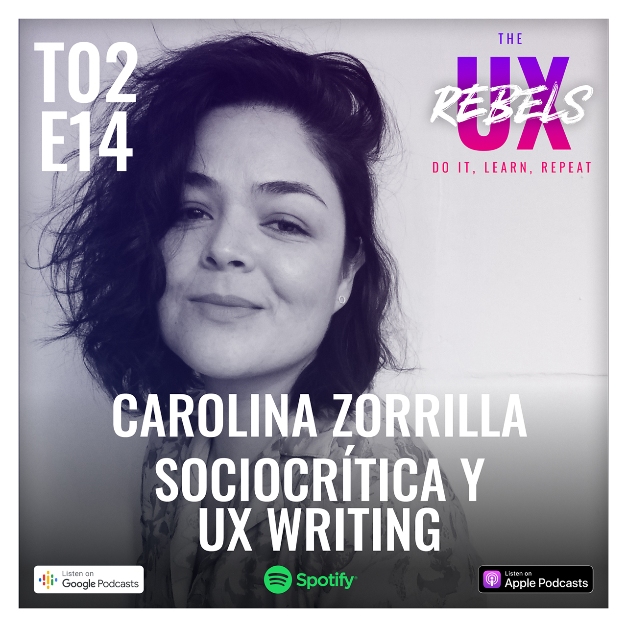 Escucha el episodio con Carolina Zorrilla sobre UX Writing