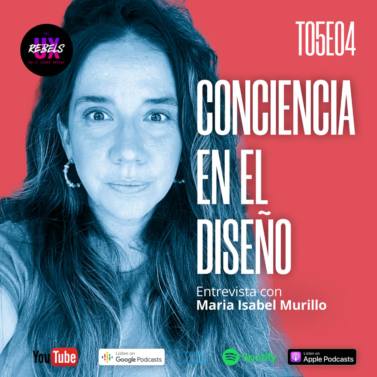 Escucha el episodio con María Isabel sobre cómo aplicar conciencia en el diseño